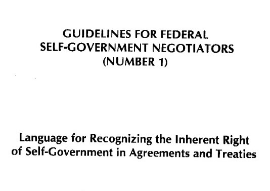 From the cover page of the 1996 secret federal government document. "Guidelines for Federal Self-government Negotiators (Number 1): Language for Recognizing the Inherent Right of Self-Government in Agreements and Treaties."